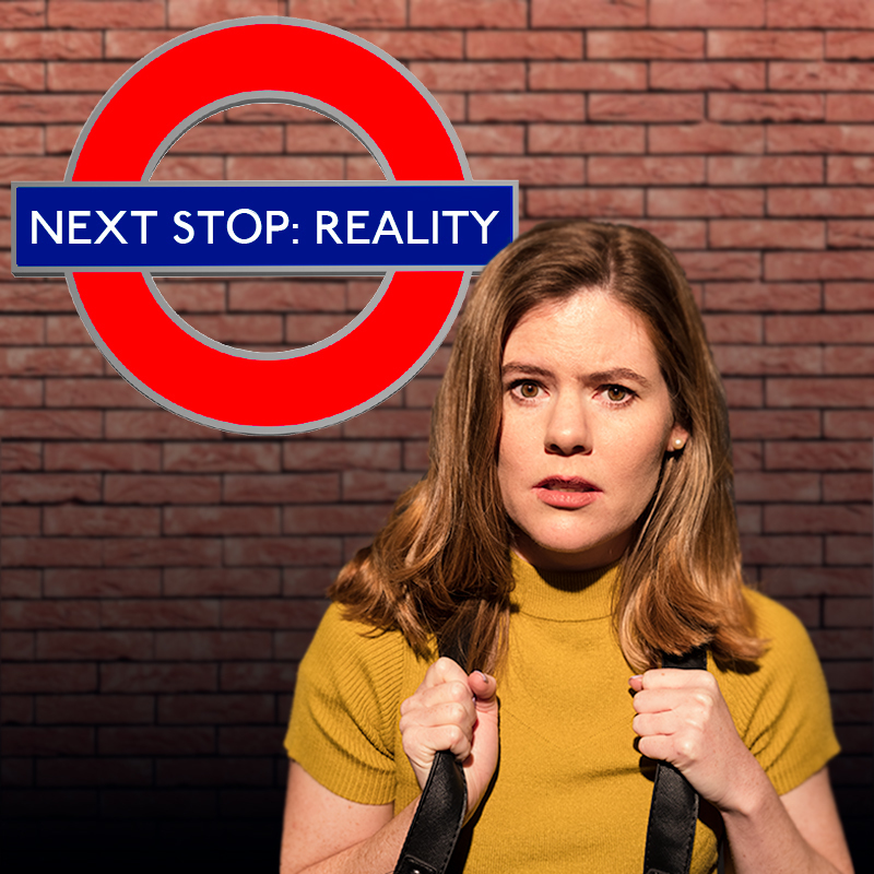 NEXT STOP: REALITY - Event image