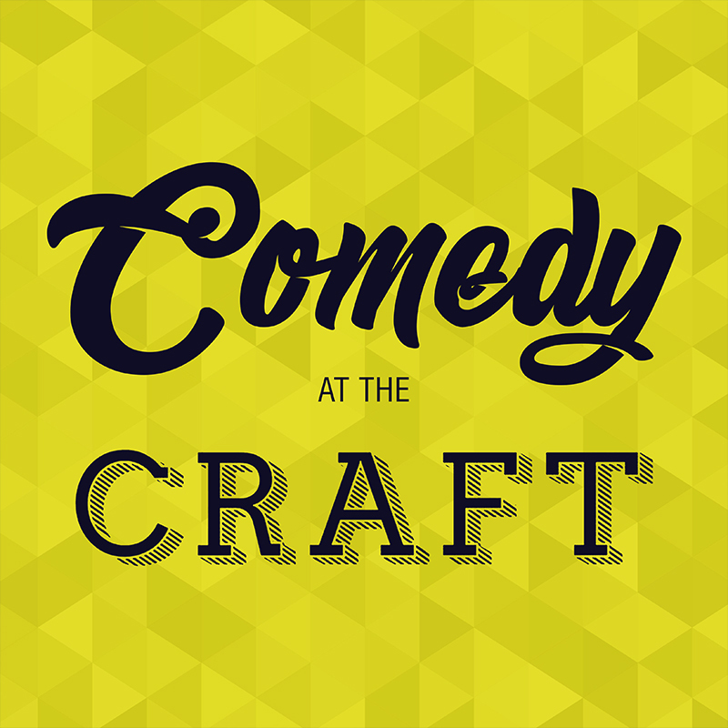Scaled comedy at the craft