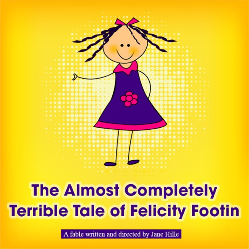 The Almost Completely Terrible Tale Of Felicity Footin - Event image
