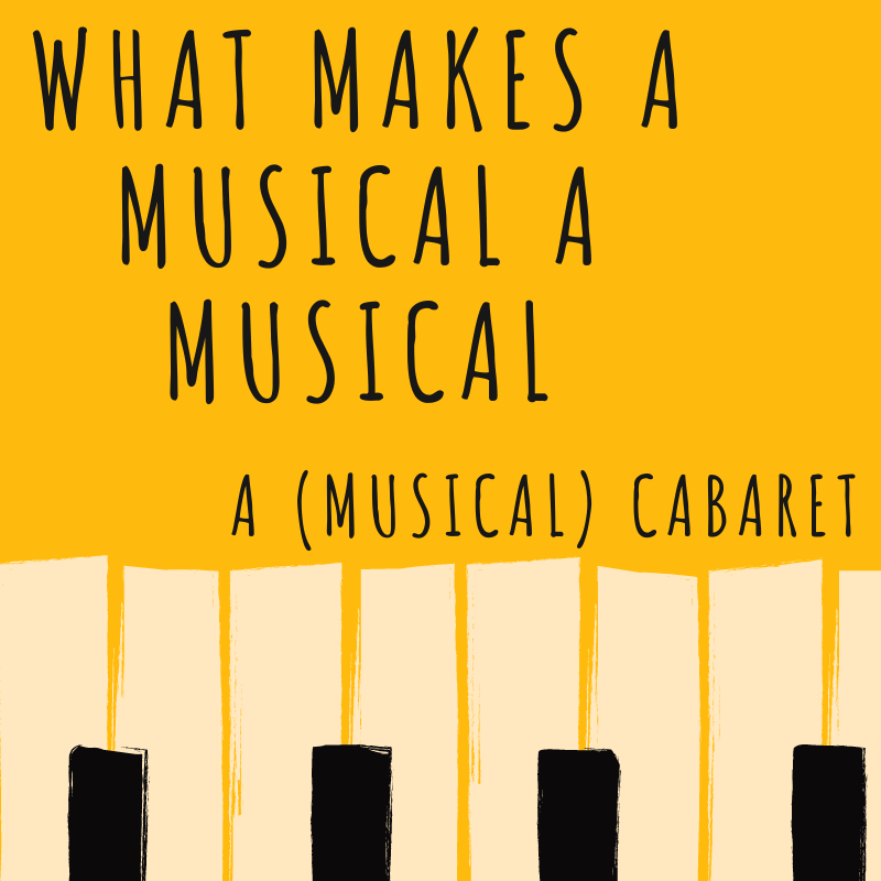 What Makes a Musical a Musical – The (Musical) Cabaret - Event image